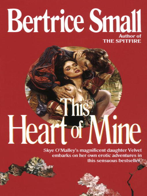 Title details for This Heart of Mine by Bertrice Small - Available